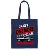 Just One More Car I Promise, Car Lover Canvas Tote Bag