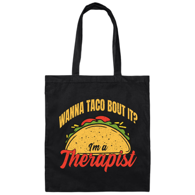 Retro Wanna Taco Bout It I'm A Therapist Canvas Tote Bag