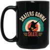 Skaters Gonna Skate, Retro Skate, Skating Vintage Black Mug