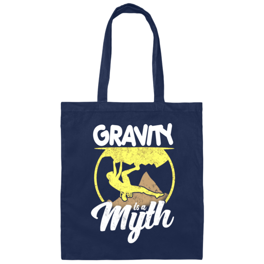 Climbing Lover, Mountaineering Gift, Bouldering, Gravity Is A Myth Canvas Tote Bag