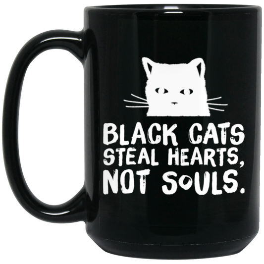 Black Cats Steal Hearts, Not Souls, Love Cute Cat, Best Cat Gift Black Mug