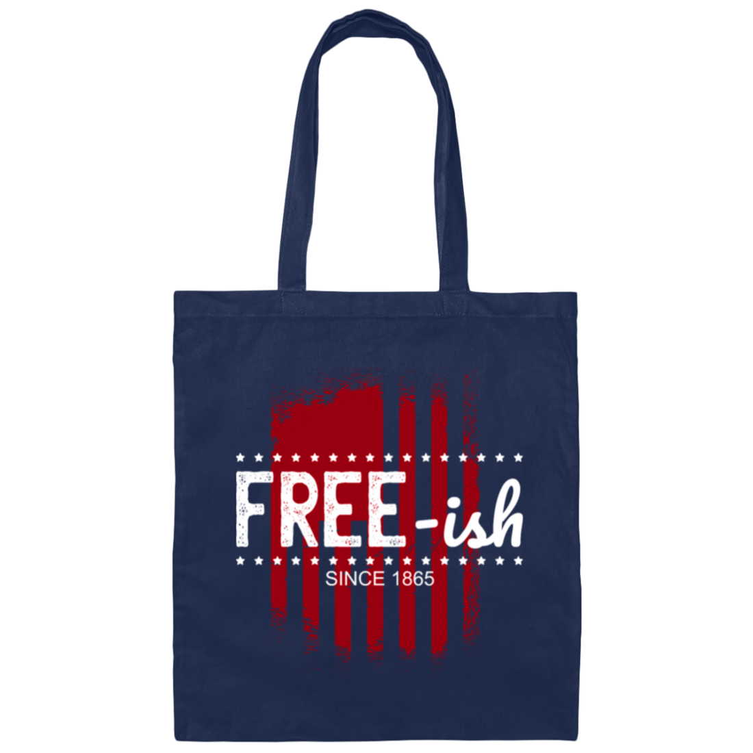 Freeish since 1865, Election Day Canvas Tote Bag