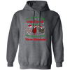 All I Want For Christmas Is You, Just Kidding I Want More Chickens Pullover Hoodie