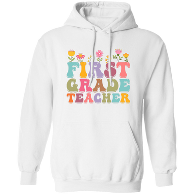 First Grade Teacher, Teacher, Groovy Style, Flower, Nursery Design Pullover Hoodie