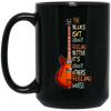 The Blues Is Not About Feelign Better, It Is About Others Feeling Worse Black Mug