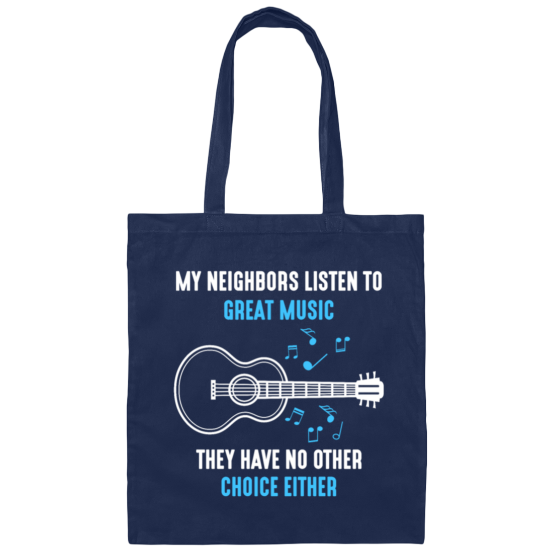 Acoustic Guitar, Musician Neighbors, Music Lover, My Neighbors Love Music Canvas Tote Bag