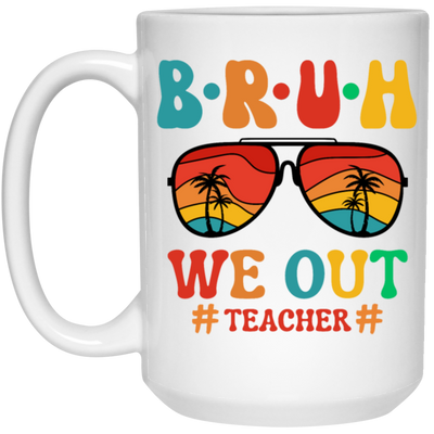 Retro Summer, Bruh We Out Teachers, Sunglasses Vintage White Mug