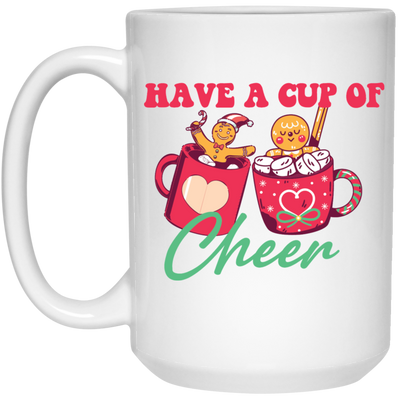 Have A Cup Of Cheer, Gingerbread In A Cup Of Xmas, Merry Christmas, Trendy Christmas White Mug