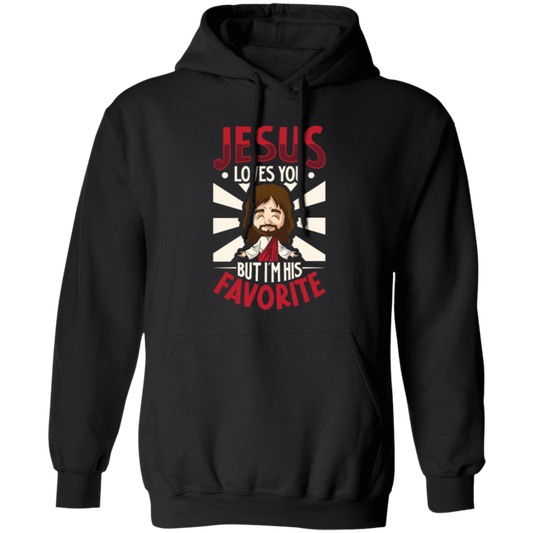 Jesus Love You, But I'm His Favorite, I'm A Great Pastor Pullover Hoodie