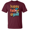 Happy Fall Yall, Fall Season, Mushroom Season Unisex T-Shirt