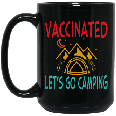 Funny Vaccination and Camping Hiking Vaccinated Gift For Camping Lovers Vintage Black Mug