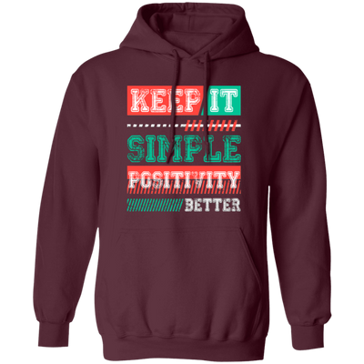 Keep It Simple Positivity Better, Retro Simple Design Pullover Hoodie