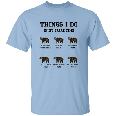 Things I Do In My Spare Time, Bear Lover, Cute Bear Unisex T-Shirt