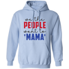 We The People Want To Mama, American Mama Pullover Hoodie