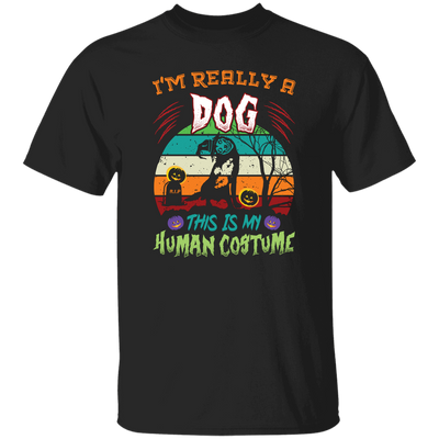 I'm Really A Dog, This Is My Human Costume, Funny Halloween Unisex T-Shirt