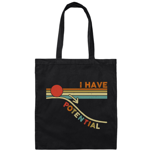 My Potential Lover I Have Potential Gift For Me Canvas Tote Bag