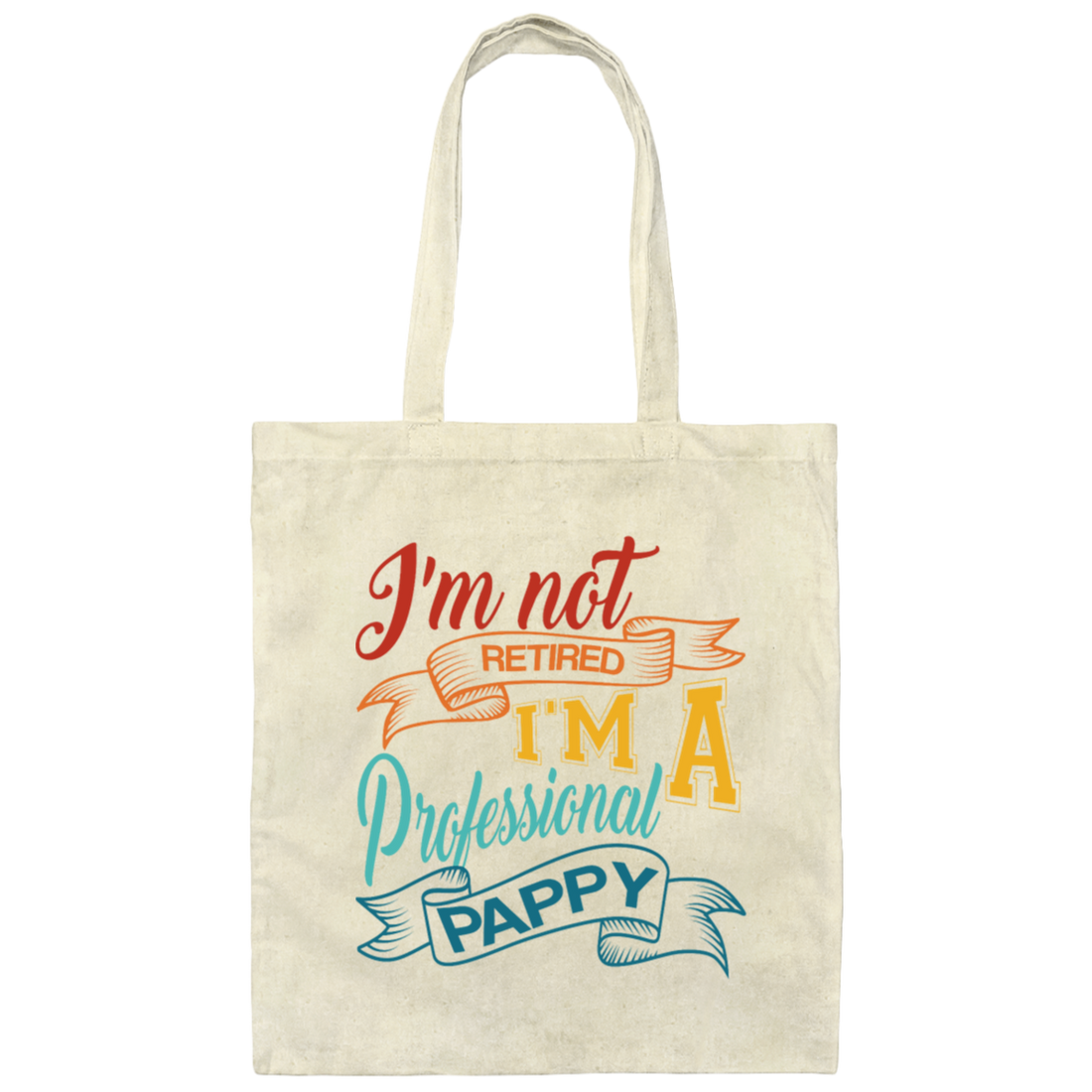 Gift for Professional Pappy, Dad Retired Gift Canvas Tote Bag