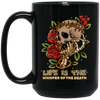 Life Is The Whisper Of The Death, Skull With Roses Black Mug