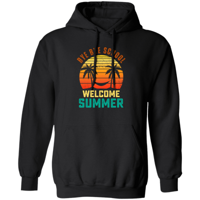 Bye Bye School, Cute Student, Retro Bye Bye School, Welcome Summer Pullover Hoodie