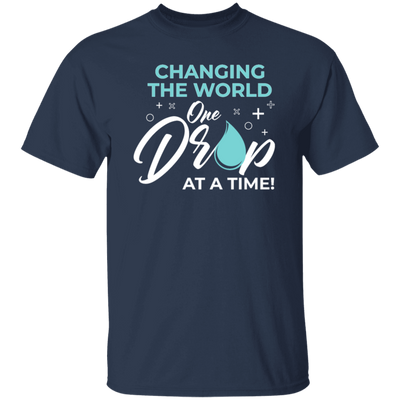 Changing The World, One Drop At A Time, Together Changing, Love World Unisex T-Shirt