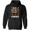 Once A Scout Always A Pyromaniac, Camping Lover, Campfire Gift Pullover Hoodie