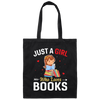 Just A Girl Who Loves Books, Bookworm, Baby Girl Canvas Tote Bag