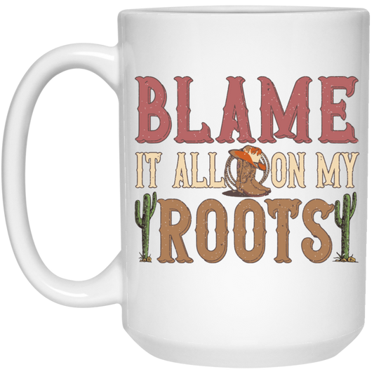 Blame It All My Roots, Retro Cowboy, Rodeo Cowboy White Mug