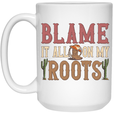 Blame It All My Roots, Retro Cowboy, Rodeo Cowboy White Mug