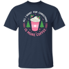 All I Want For Christmas Is More Coffee, Xmas Coffee Cups Unisex T-Shirt