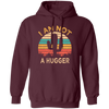 I Am Not A Hugger, Funny Cactus, Sarcastic Lover, Best Cactus Love Gift Pullover Hoodie