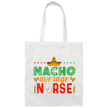 Nacho Average Nurse, Cinco de Mayo, Mexican Party Canvas Tote Bag