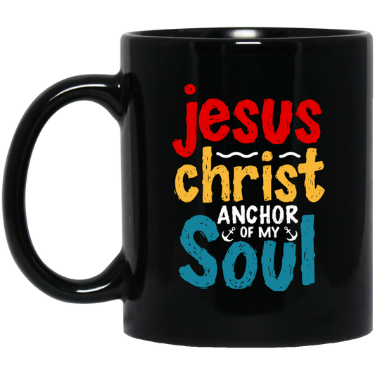 Jesus Christ Anchor Of My Soul, Retro Jesus, Christian Black Mug