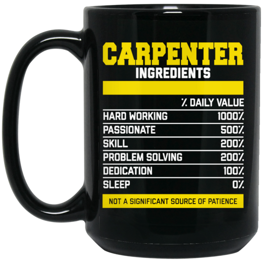 Fantastic Carpenter Ingredients, Carpenter Love Gift, Best Carpenter Black Mug