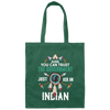 Trust The Government, Ask An Indian, Best Idian Gift Canvas Tote Bag