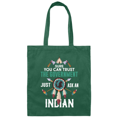 Trust The Government, Ask An Indian, Best Idian Gift Canvas Tote Bag