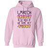 I Match Energy, So How We Gon_ Act Today Pullover Hoodie