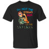 I'm Not The Veteran's Wife, I'm The Veteran, Army Woman Unisex T-Shirt