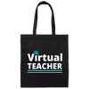 Virtual Teacher Gift, Lockdown Upgrade, virtual learning Canvas Tote Bag