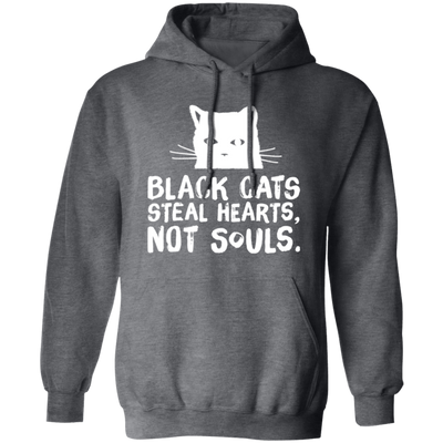 Black Cats Steal Hearts, Not Souls, Love Cute Cat, Best Cat Gift Pullover Hoodie