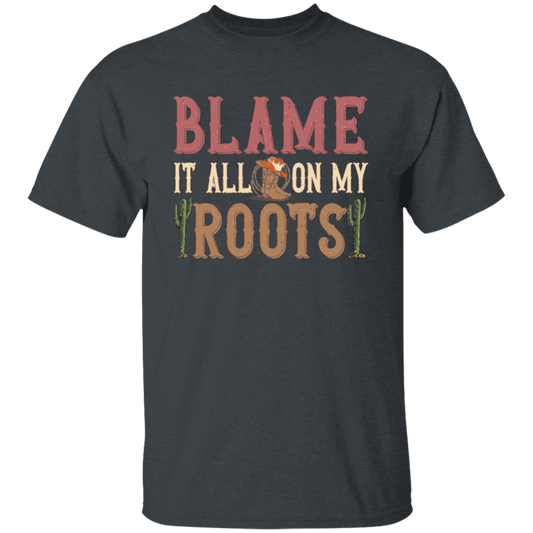 Blame It All My Roots, Retro Cowboy, Rodeo Cowboy Unisex T-Shirt