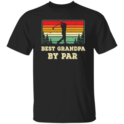 Best Grandpa By Par, Retro Grandpa Golf, Love Golf, Best Daddy Unisex T-Shirt