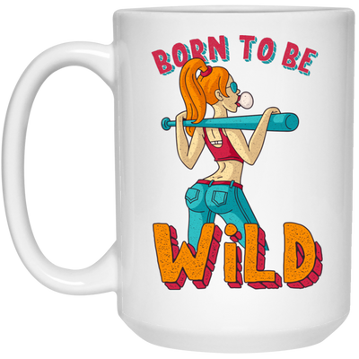 Born To Be Wild, Swag Girl, Cool Girl, American Girl White Mug