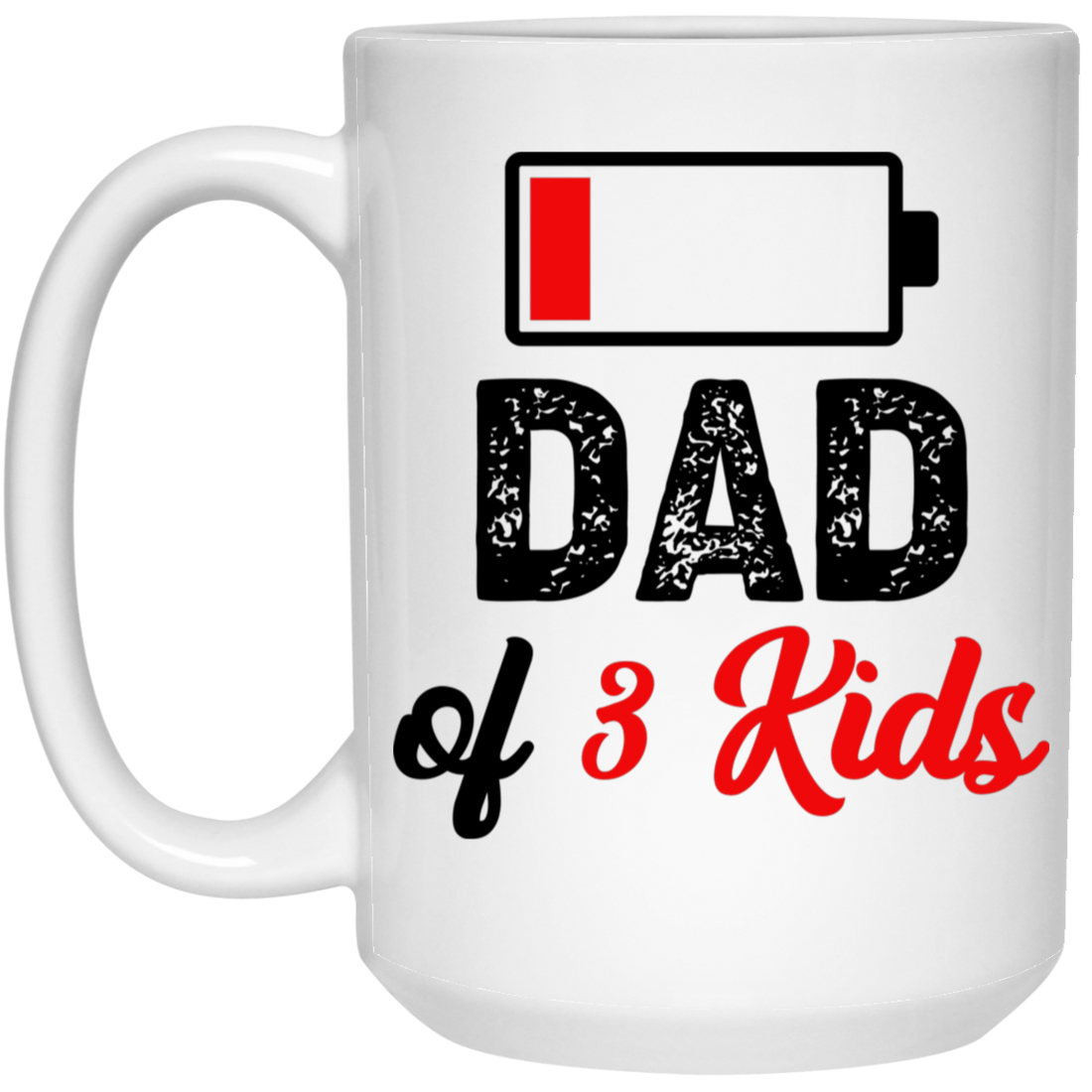 Dad Of 3 Kids, Out Of Battery, Father's Day Gift, Dad Gift White Mug