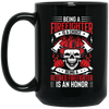 Being A Firefighter Is A Choice, Being A Retired Firefighter Is An Honor Black Mug