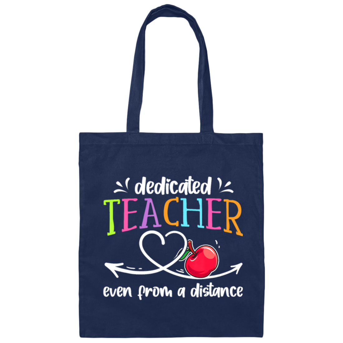 Online Learning, Dedicated Teacher Even From A Distance Canvas Tote Bag