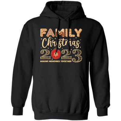 Family Christmas 2023, Making Memories Together, Merry Christmas, Trendy Christmas Pullover Hoodie