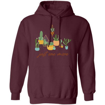 Just One More, Love To Plant Trees, Best Of Trees Pullover Hoodie