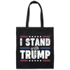 I Stand With Trump, Trump 2024, American Trump, Best Trump Canvas Tote Bag