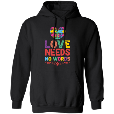 Love Needs No Words, Love Puzzle, My Love Pullover Hoodie