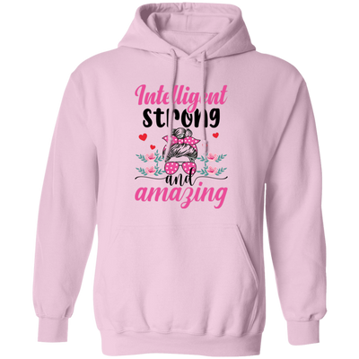 Intelligent Strong And Amazing, Messy Bun Girl, Pink Sunglasses, Valentine's Day, Trendy Valentine Pullover Hoodie